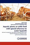 Aquatic Plants as Cattle Feed with Special Reference to Water Hyacinth