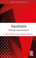 Aquatopia: Climate Interventions
