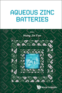 Aqueous Zinc Batteries