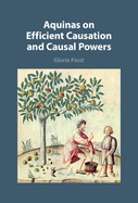 Aquinas on Efficient Causation and Causal Powers