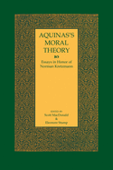 Aquinas's Moral Theory: Essays in Honor of Norman Kretzmann
