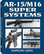 AR-15/M16 Super Systems