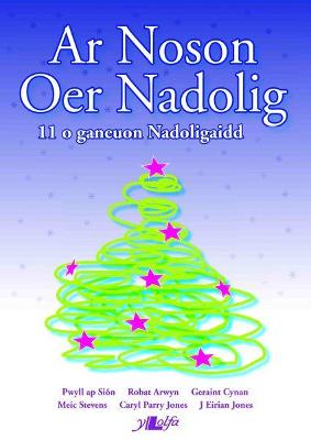 Ar Noson Oer Nadolig - Various, and Edwards, Meinir Wyn (Editor)