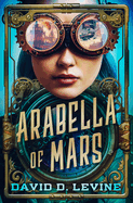 Arabella of Mars: Volume 1