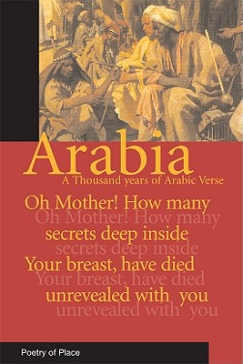 Arabia: A Thousand Years of Arabic Verse - Gorton, T J (Editor)