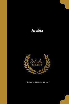 Arabia - Conder, Josiah 1789-1855