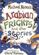 Arabian Frights - Rosen, Michael