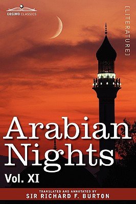 Arabian Nights, in 16 Volumes: Vol. XI - Burton, Richard F, Sir (Translated by)