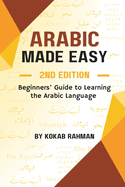 Arabic Made Easy: Beginners' Guide to Learning the Arabic Language