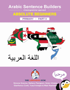 Arabic Primary Sentence Builders - Absolute Beginners: Arabic Sentence Builders - Primary