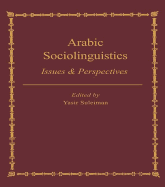 Arabic Sociolinguistics: Issues and Perspectives