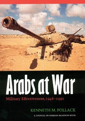 Arabs at War - Pollack, Kenneth M