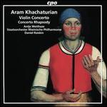 Aram Khachaturian: Violin Concerto; Concerto Rhapsody