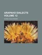 Arapaho Dialects; Volume 12