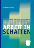 Arbeit Im Schatten: Wo Deutschlands Wirtschaft Wirklich Wchst