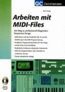 Arbeiten Mit Midi-Files: Der Weg Zu Professionell Klingenden Sequenzer-Songs - Young, Rob