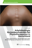 Arbeitsbedingte R?ckenbeschwerden bei Physiotherapeuten in Deutschland