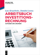 Arbeitsbuch Investitionsrechnung: Aufgaben Und L÷sungen