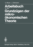 Arbeitsbuch Zu Den Grundz Gen Der Mikro Konomischen Theorie