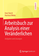 Arbeitsbuch Zur Analysis Einer Vernderlichen: Aufgaben Und Lsungen