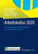 Arbeitskultur 2020: Herausforderungen Und Best Practices Der Arbeitswelt Der Zukunft