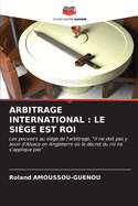 Arbitrage International: Le Si?ge Est Roi