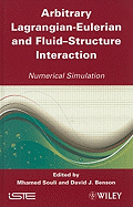 Arbitrary Lagrangian Eulerian and Fluid-Structure Interaction: Numerical Simulation