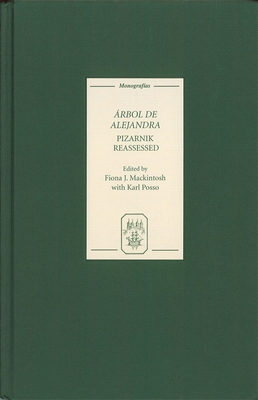 Arbol de Alejandra: Pizarnik Reassessed - Mackintosh, Fiona J. (Contributions by), and Posso, Karl, and Rossi, Cecilia (Contributions by)