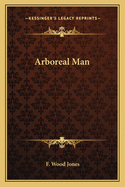 Arboreal Man