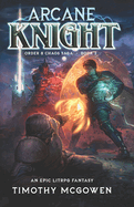 Arcane Knight Book 2: An Epic LitRPG Fantasy