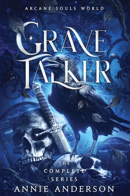 Arcane Souls World: Grave Talker Complete Series: Grave Talker - Anderson, Annie