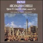 Arcangelo Corelli: Opera VI-Concerti Grossi, concerti 7-12 - Modo Antiquo; Federico Maria Sardelli (conductor)