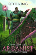 Arcanist: A LitRPG Adventure