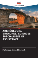 Arch?ologie, Branches, Sciences Sp?cialis?es Et Assistance