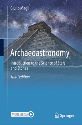 Archaeoastronomy: Introduction to the Science of Stars and Stones - Magli, Giulio