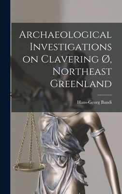 Archaeological Investigations on Clavering , Northeast Greenland - Bandi, Hans-Georg (Creator)