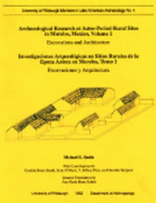 Archaeological Research at Aztec-Period Rural Sites in Morelos, Mexico =: Investigaciones Arqueologicas En Sitios Rurales de La Epoca Azteca En Morelos