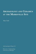 Archaeology and Ceramics at the Marksville Site: Volume 56