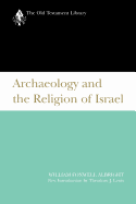 Archaeology and the Religion of Israel