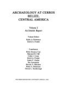 Archaeology at Cerros, Belize, Central America: An Interim Report - Freidel, David A. (Editor), and Robertson, Robin A. (Editor)