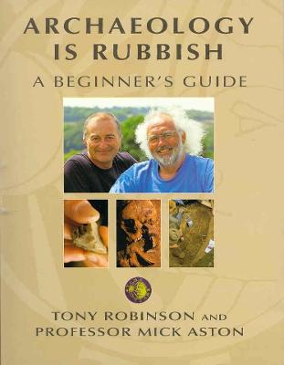 Archaeology is Rubbish (Time Team) - Tony, Robinson