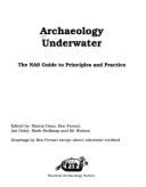 Archaeology Underwater: NAS Guide to Principles and Practice