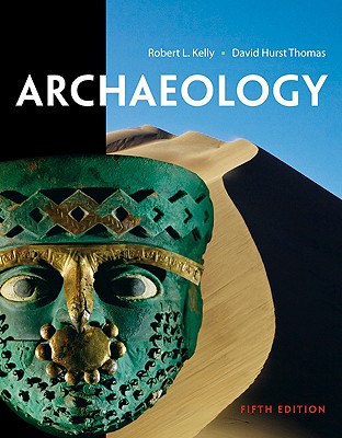 Archaeology - Kelly, Robert L, Dr., and Thomas, David Hurst