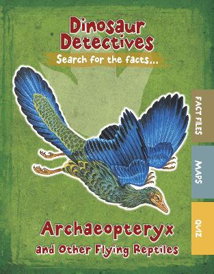 Archaeopteryx and Other Flying Reptiles - Kelly, Tracey