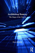 Archbishop Ramsey: The Shape of the Church