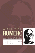 Archbishop Romero: Memories and Reflections