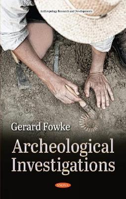 Archeological Investigations - Fowke, Gerard (Editor)