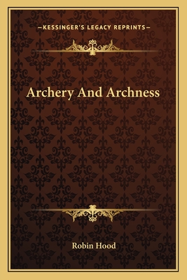 Archery And Archness - Hood, Robin