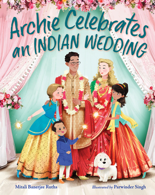 Archie Celebrates an Indian Wedding - Ruths, Mitali Banerjee