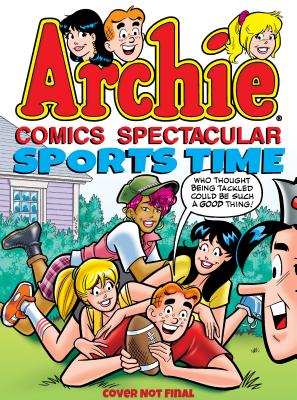 Archie Comics Spectacular: Sports Time - Archie Superstars
